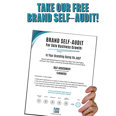 Free Brand Self-Audit for Solopreneurs by Flood Your Zone