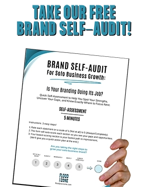 Free Brand Self-Audit for Solopreneurs by Flood Your Zone