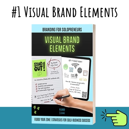 Solopreneur Branding Workbook: Visual Brand Elements by Flood Your Zone